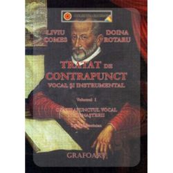 Tratat de Contrapunct vocal si instrumental. Volumul 1