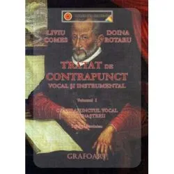 Tratat de Contrapunct vocal si instrumental. Volumul 1 de Liviu Comes