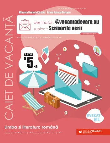 @vacantadevara.eu. Scrisorile verii. Caiet de vacanță pentru limba și literatura română. Clasa a V-a de Laura Raluca Surugiu