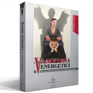 Vampirii Energetici de Albert J. Bernstein