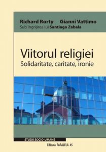 Viitorul religiei. Solidaritate, caritate, ironie