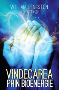 Vindecarea prin bioenergie de William Bengston