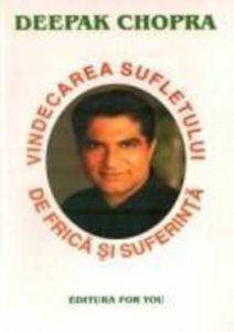 Vindecarea sufletului de frica si suferinta