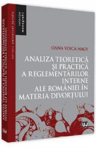 Analiza teoretica si practica a reglementarilor interne ale Romaniei in materia divortului