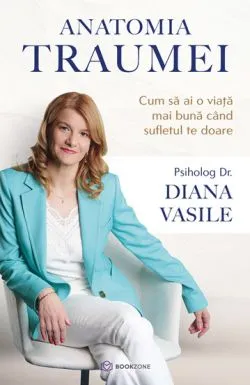 Anatomia traumei de Dr. Diana Vasile