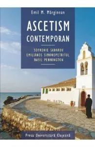 Ascetism contemporan de Emil M. Marginean