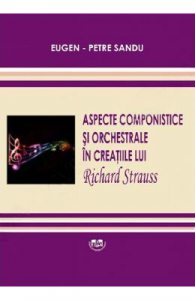 Aspecte componistice si orchestrale in creatiile lui Richard Strauss