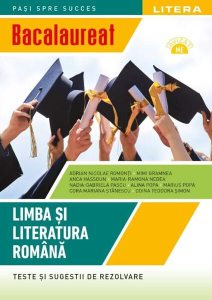 Bacalaureat. Limba și literatura română. Repere teoretice. Teste și sugestii de rezolvare. Clasa a XII-a