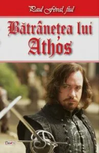 Batranetea lui Athos de Paul Feval fiul