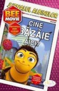 Bee Movie - Cine bazaie aici?