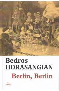 Berlin, Berlin de Bedros Horasangian