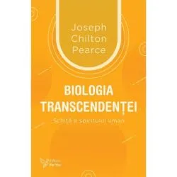 Biologia transcendentei de Joseph Chilton Pearce