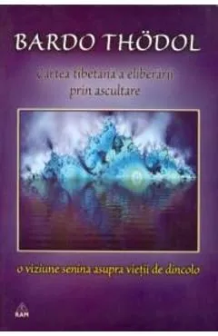 Cartea tibetana a eliberarii prin ascultare de Bardo Thodol