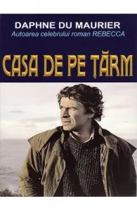 Casa de pe tarm de Daphne Du Maurier