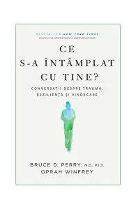 Ce s-a întâmplat cu tine? de Oprah Winfrey