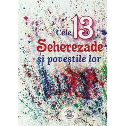 Cele 13 Seherezade si povestile lor