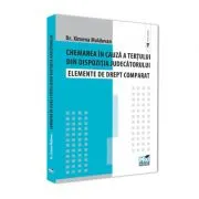 Chemarea in cauza a tertului din dispozitia judecatorului. Elemente de drept comparat de Ximena Moldovan