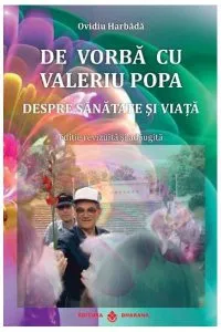 De vorbă cu Valeriu Popa. Despre sănătate și viață (carte   DVD) de Ovidiu Harbada