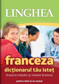 ﻿Dicţionarul tău isteţ francez-român şi român-francez