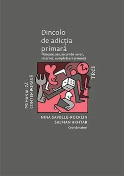 Dincolo de adictia primara de Nina Savelle-Rocklin