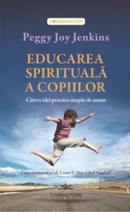 Educarea spirituala a copiilor de Peggy Joy Jenkins