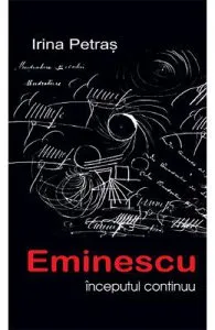 Eminescu: Inceputul continuu