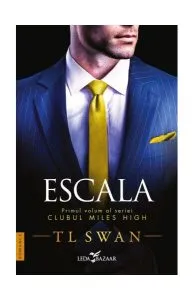 Escala (vol.1 din seria Clubul Miles High) de T. L. Swan
