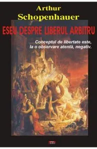 Eseu despre liberul arbitru de Arthur Schopenhauer