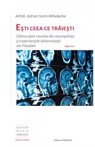 Esti ceea ce traiesti