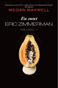 Eu sunt Eric Zimmerman. Volumul 2