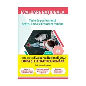 Evaluare națională 2022. Teste de performanță pentru limba și literatura română