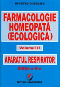 Farmacologie homeopata (ecologica). Aparatul respirator, Vol. II - Editia a II-a