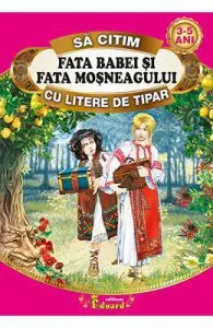 Fata babei si fata mosului de Sa citim cu litere de tipar