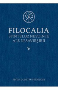 Filocalia 5 Sfintelor nevointe ale desavarsirii ed.2017