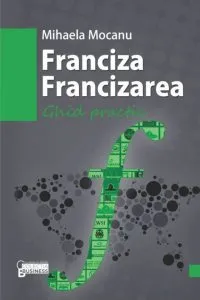 Franciza. Francizarea. Ghid practic de Mihaela Mocanu