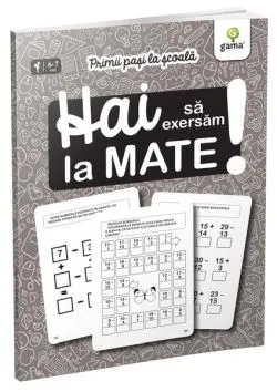 Hai să exersăm la mate!