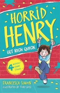 Horrid Henry 5: Get Rich Quick de Francesca Simon