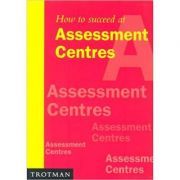 How to Succeed at Assessment Centres