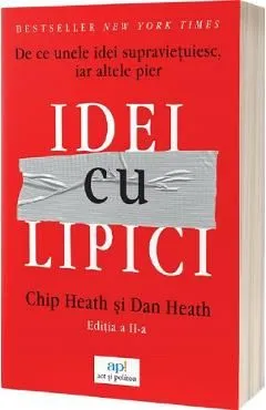 Idei cu lipici. De ce unele idei supravietuiesc, iar altele pier de Chip Heath