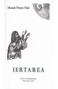 Iertarea de Monah Pimen Vlad
