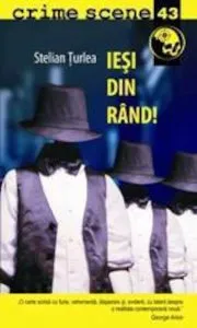 Iesi din rand (crime scene 43) de Stelian Turlea