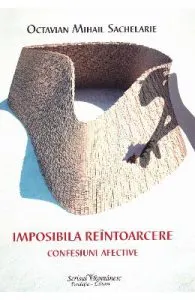Imposibila reintoarcere de Octavian Mihail Sachelarie