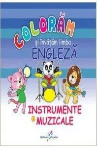 Instrumente muzicale - Coloram si invatam limba engleza Vol. 6 de Roxana Geanta