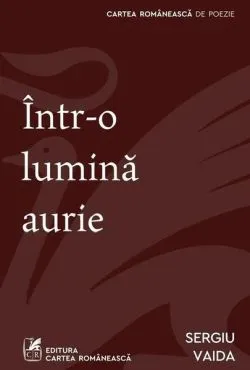 Într-o lumină aurie de Sergiu Vaida