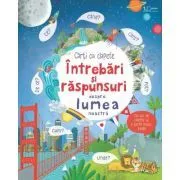 Intrebari si raspunsuri despre lumea noastra (Usborne) de Usborne Books
