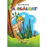 La scaldat. Poveste de colorat de Ion Creanga
