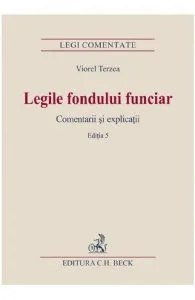 Legile fondului funciar. Comentarii si explicatii de Viorel Terzea