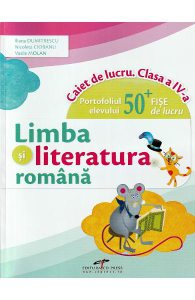 Limba si literatura romana - Clasa 4 - Caiet de lucru