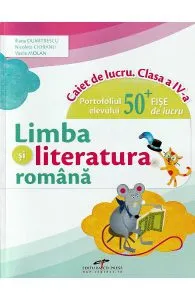 Limba si literatura romana - Clasa 4 - Caiet de lucru de Iliana Dumitrescu