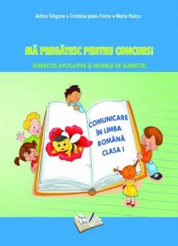 Ma pregatesc pentru concurs! CLR-cls. I-a de Adina Grigore